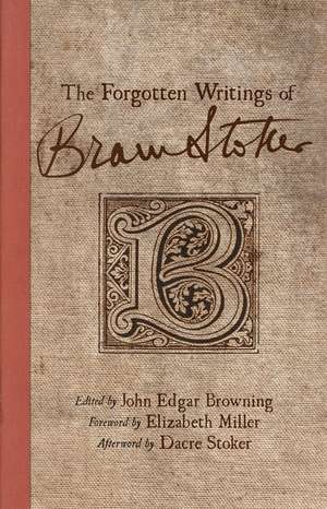 The Forgotten Writings of Bram Stoker de J. Browning