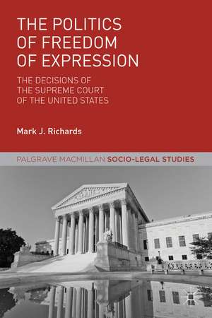 The Politics of Freedom of Expression: The Decisions of the Supreme Court of the United States de M. Richards