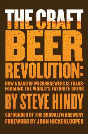 The Craft Beer Revolution de Steve Hindy