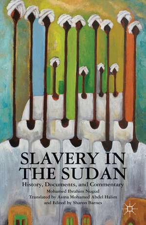 Slavery in the Sudan: History, Documents, and Commentary de Asma Mohamed Abdel Halim