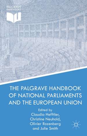 The Palgrave Handbook of National Parliaments and the European Union de C. Neuhold