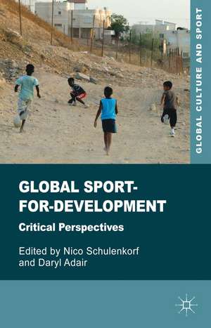 Global Sport-for-Development: Critical Perspectives de N. Schulenkorf