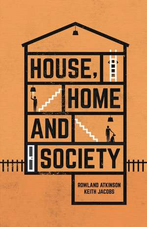 House, Home and Society de Rowland Atkinson