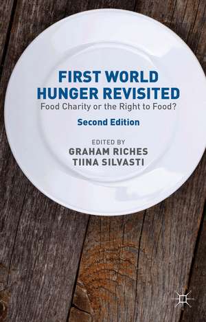 First World Hunger Revisited: Food Charity or the Right to Food? de G. Riches