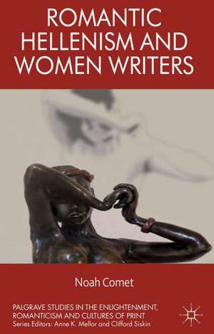 Romantic Hellenism and Women Writers de N. Comet