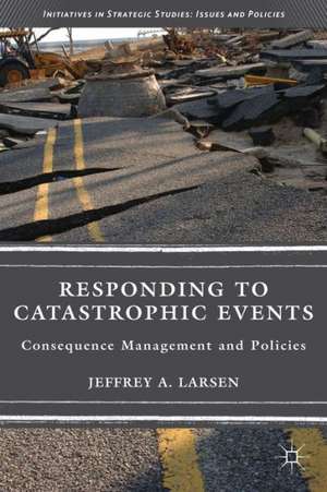 Responding to Catastrophic Events de J. Larsen