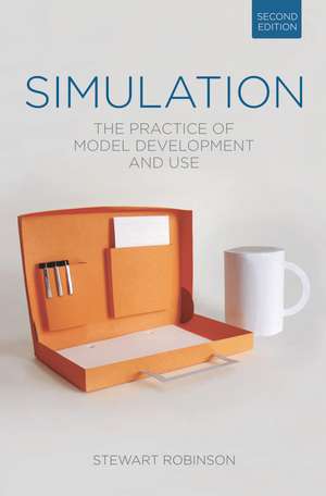 Simulation: The Practice of Model Development and Use de Stewart Robinson