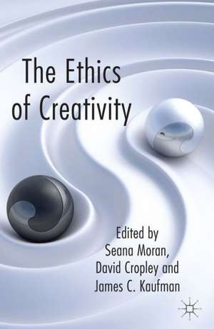 The Ethics of Creativity de S. Moran