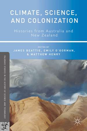 Climate, Science, and Colonization: Histories from Australia and New Zealand de J. Beattie