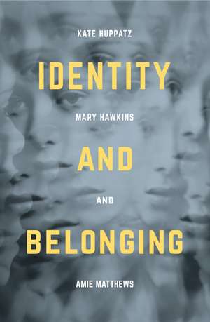 Identity and Belonging de Kate Huppatz