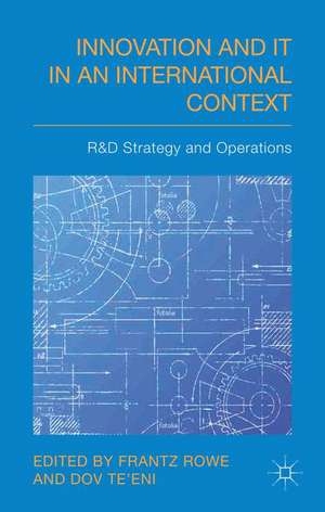 Innovation and IT in an International Context: R&D strategy and operations de F. Rowe