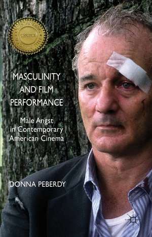 Masculinity and Film Performance: Male Angst in Contemporary American Cinema de D. Peberdy