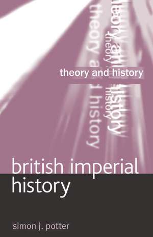 British Imperial History de Simon Potter