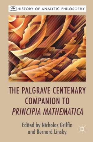 The Palgrave Centenary Companion to Principia Mathematica de N. Griffin