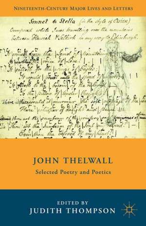 John Thelwall: Selected Poetry and Poetics de J. Thompson