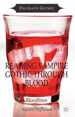 Reading Vampire Gothic Through Blood: Bloodlines de Aspasia Stephanou