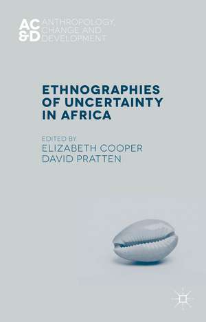 Ethnographies of Uncertainty in Africa de E. Cooper