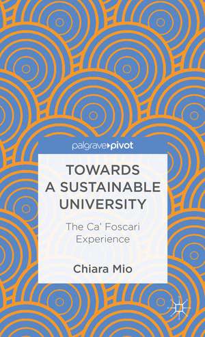 Towards a Sustainable University: The Ca’ Foscari Experience de C. Mio