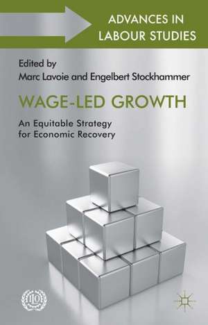 Wage-Led Growth: An Equitable Strategy for Economic Recovery de M. Lavoie