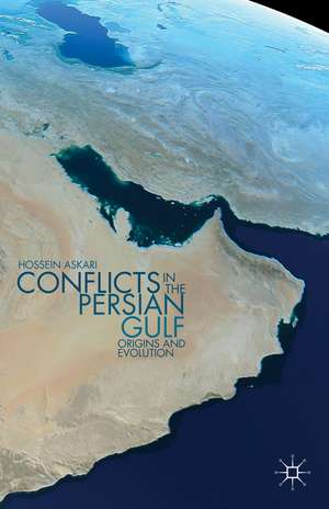 Conflicts in the Persian Gulf: Origins and Evolution de H. Askari