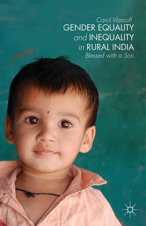 Gender Equality and Inequality in Rural India: Blessed with a Son de C. Vlassoff