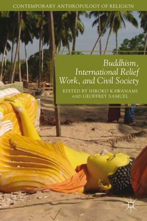 Buddhism, International Relief Work, and Civil Society de H. Kawanami