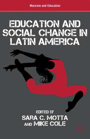 Education and Social Change in Latin America de S. Motta