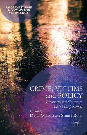 Crime, Victims and Policy: International Contexts, Local Experiences de D. Wilson