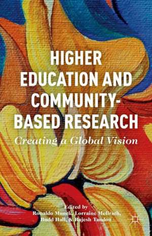 Higher Education and Community-Based Research: Creating a Global Vision de R. Munck