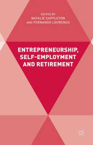 Entrepreneurship, Self-Employment and Retirement de N. Sappleton