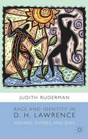 Race and Identity in D. H. Lawrence: Indians, Gypsies, and Jews de J. Ruderman