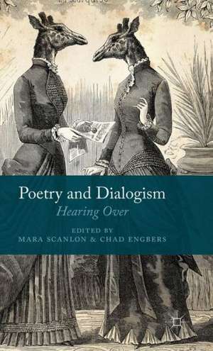 Poetry and Dialogism: Hearing Over de M. Scanlon