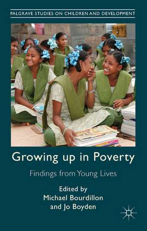 Growing Up in Poverty: Findings from Young Lives de M. Bourdillon