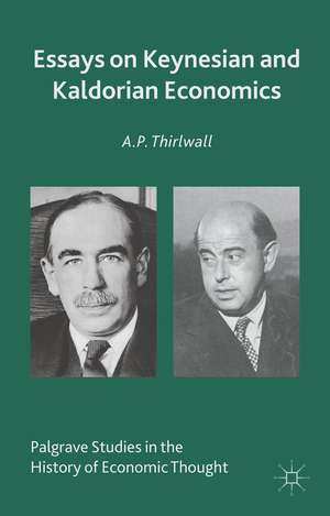 Essays on Keynesian and Kaldorian Economics de A. Thirlwall