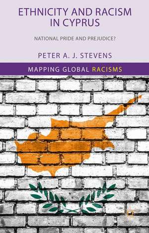 Ethnicity and Racism in Cyprus: National Pride and Prejudice? de P. Stevens