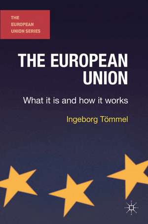 The European Union: What it is and how it works de Ingeborg Toemmel