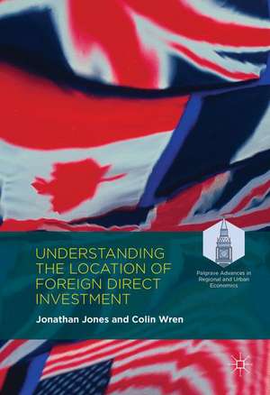 Understanding the Location of Foreign Direct Investment de Jonathan Jones