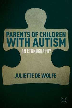 Parents of Children with Autism: An Ethnography de Kenneth A. Loparo