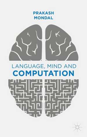 Language, Mind and Computation de P. Mondal