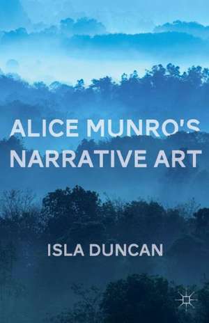 Alice Munro's Narrative Art de I. Duncan