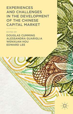 Experiences and Challenges in the Development of the Chinese Capital Market de Douglas Cumming