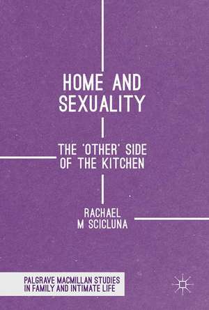 Home and Sexuality: The 'Other' Side of the Kitchen de Rachael M Scicluna