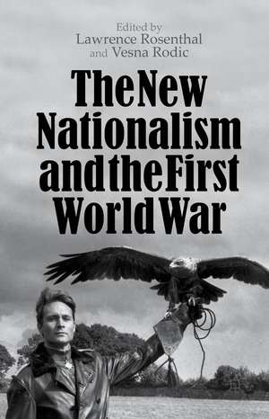 The New Nationalism and the First World War de L. Rosenthal