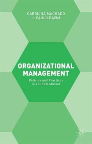 Organizational Management: Policies and Practices de Carolina Machado