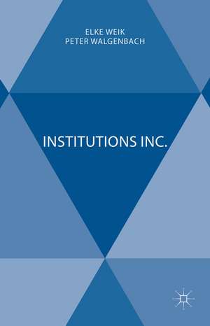 Institutions Inc. de Elke Weik