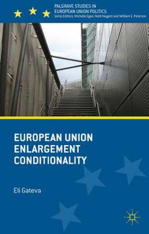 European Union Enlargement Conditionality de Eli Gateva