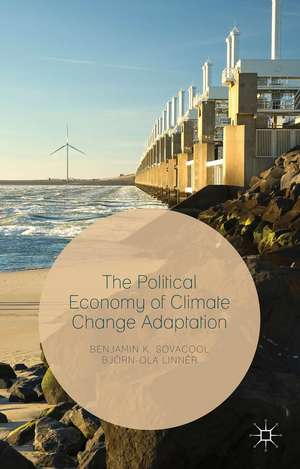 The Political Economy of Climate Change Adaptation de Benjamin K. Sovacool