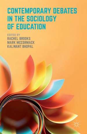 Contemporary Debates in the Sociology of Education de R. Brooks