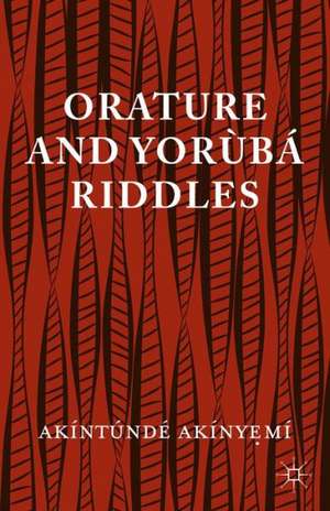 Orature and Yoruba Riddles de A. Akinyeme