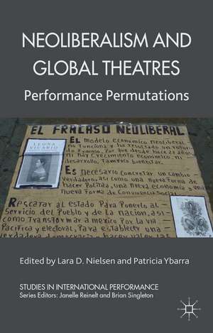 Neoliberalism and Global Theatres: Performance Permutations de L. Nielsen